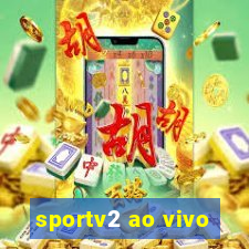 sportv2 ao vivo